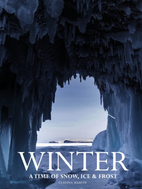 Winter: A time of snow, ice & frost