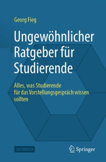 Ungewohnlicher Ratgeber fur Studierende: Alles, was Studierende fur das Vorstellungsgesprach wissen sollten