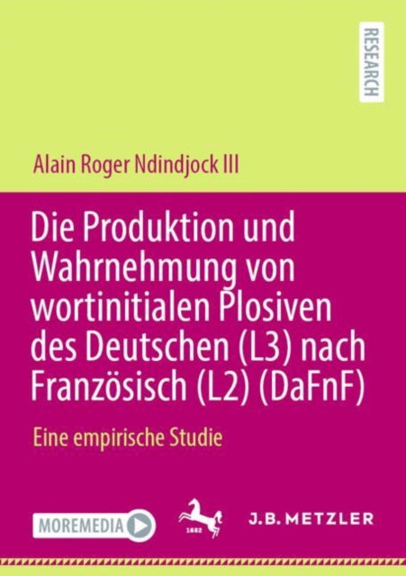 Die Produktion und Wahrnehmung von wortinitialen Plosiven des Deutschen (L3) nach Franzosisch (L2) (DaFnF): Eine empirische Studie