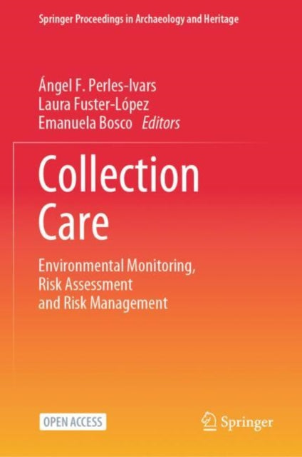 Collection Care: Environmental Monitoring, Risk Assessment and Risk Management