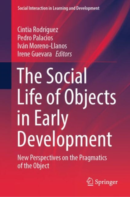 The Social Life of Objects in Early Development: New Perspectives on the Pragmatics of the Object