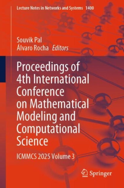 Proceedings of 4th International Conference on Mathematical Modeling and Computational Science: ICMMCS 2025, Volume 3