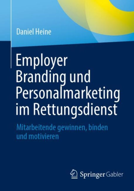 Employer Branding und Personalmarketing im Rettungsdienst: Mitarbeitende gewinnen, binden und motivieren