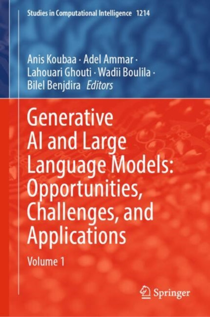 Generative AI and Large Language Models: Opportunities, Challenges, and Applications: Volume 1