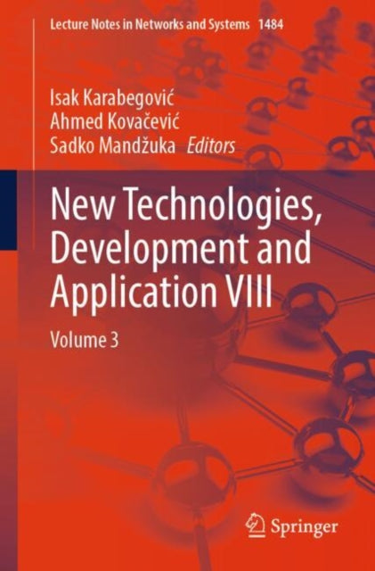 New Technologies, Development and Application VIII: Volume 3