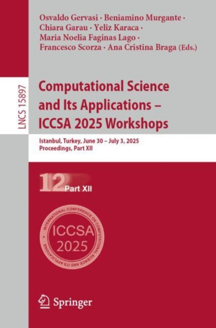 Computational Science and Its Applications – ICCSA 2025 Workshops: Istanbul, Turkey, June 30 – July 3, 2025, Proceedings, Part XII