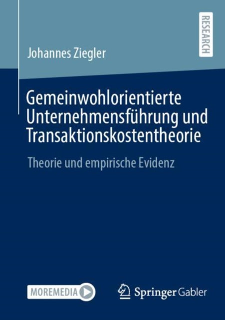 Gemeinwohlorientierte Unternehmensfuhrung und Transaktionskostentheorie: Theorie und empirische Evidenz