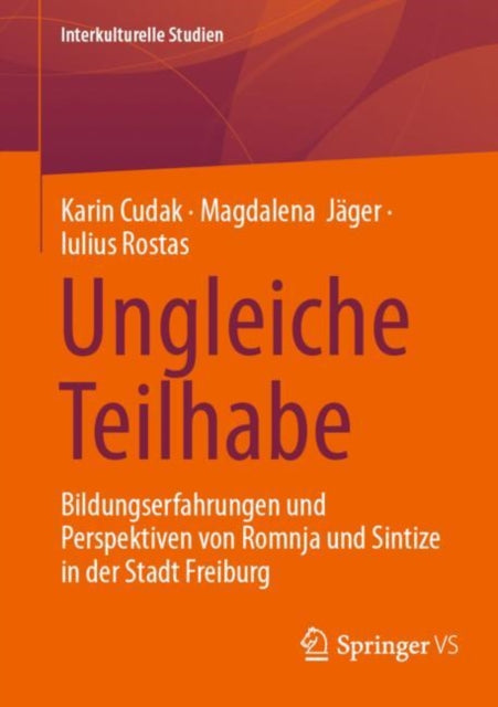 Ungleiche Teilhabe: Bildungserfahrungen und Perspektiven von Romnja und Sintize in der Stadt Freiburg