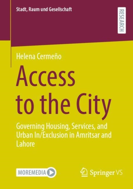 Access to the City: Governing Housing, Services, and Urban In/Exclusion in Amritsar and Lahore
