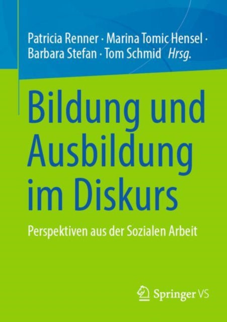 Bildung und Ausbildung im Diskurs: Perspektiven aus der Sozialen Arbeit