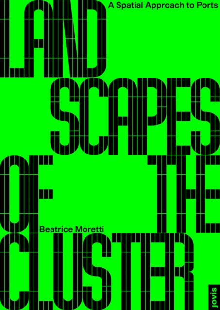 Landscapes of the Cluster: A Spatial Approach to Ports