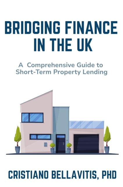 Bridging Finance in the UK: A Comprehensive Guide to Short-Term Property Lending