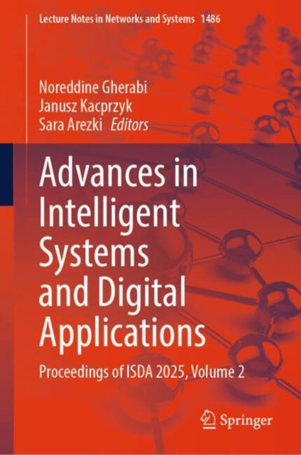 Advances in Intelligent Systems and Digital Applications: Proceedings of ISDA 2025, Volume 2