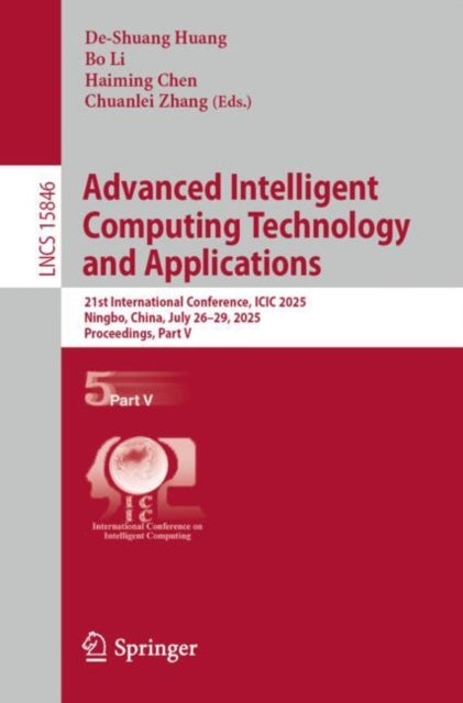 Advanced Intelligent Computing Technology and Applications: 21st International Conference, ICIC 2025, Ningbo, China, July 26–29, 2025, Proceedings, Part V