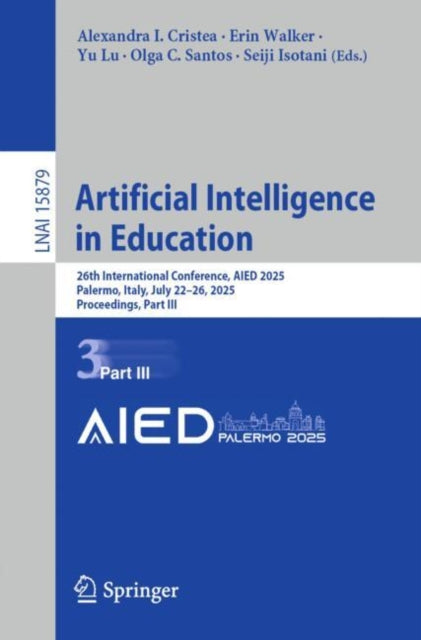 Artificial Intelligence in Education: 26th International Conference, AIED 2025, Palermo, Italy, July 22–26, 2025, Proceedings, Part III