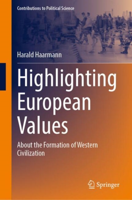 Highlighting European Values: About the Formation of Western Civilization