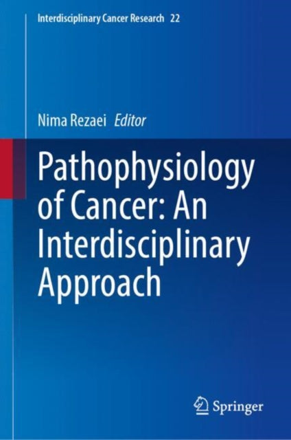 Pathophysiology of Cancer: An Interdisciplinary Approach