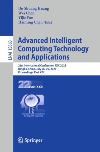 Advanced Intelligent Computing Technology and Applications: 21st International Conference, ICIC 2025, Ningbo, China, July 26–29, 2025, Proceedings, Part XXII