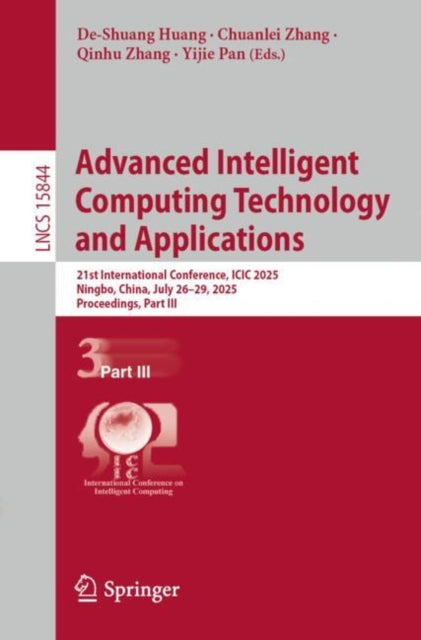 Advanced Intelligent Computing Technology and Applications: 21st International Conference, ICIC 2025, Ningbo, China, July 26–29, 2025, Proceedings, Part III