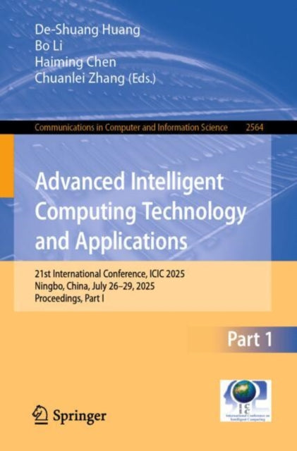 Advanced Intelligent Computing Technology and Applications: 21st International Conference, ICIC 2025, Ningbo, China, July 26–29, 2025, Proceedings, Part I