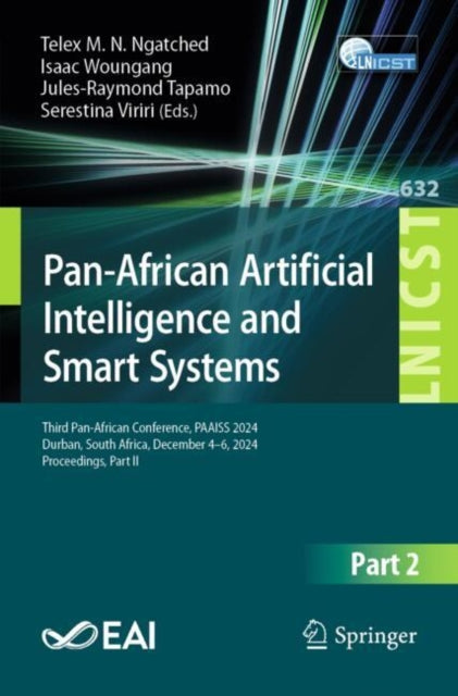 Pan-African Artificial Intelligence and Smart Systems: Third Pan-African Conference, PAAISS 2024, Durban, South Africa, December 4–6, 2024, Proceedings, Part II