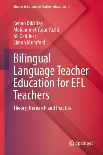 Bilingual Language Teacher Education for EFL Teachers: Theory, Research and Practice