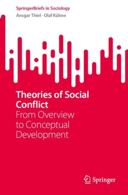 Theories of Social Conflict: From Overview to Conceptual Development