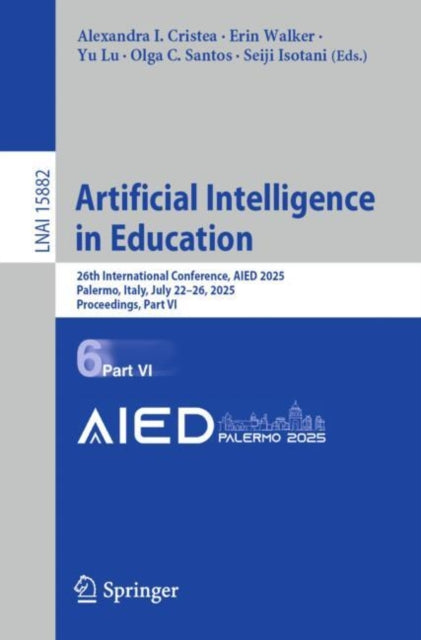 Artificial Intelligence in Education: 26th International Conference, AIED 2025, Palermo, Italy, July 22–26, 2025, Proceedings, Part VI