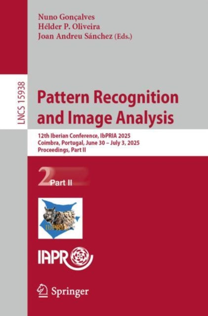 Pattern Recognition and Image Analysis: 12th Iberian Conference, IbPRIA 2025, Coimbra, Portugal, June 30 – July 3, 2025, Proceedings, Part II