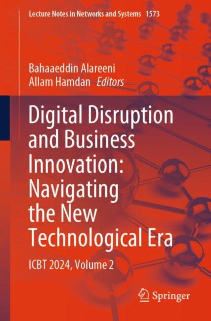 Digital Disruption and Business Innovation: Navigating the New Technological Era: ICBT 2024, Volume 2