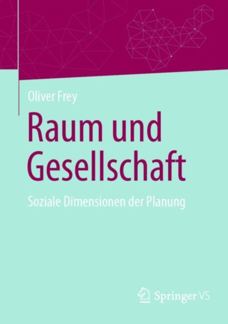 Raum und Gesellschaft: Soziale Dimensionen der Planung