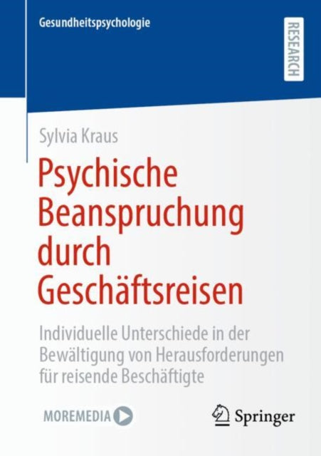 Psychische Beanspruchung durch Geschaftsreisen: Individuelle Unterschiede in der Bewaltigung von Herausforderungen fur reisende Beschaftigte