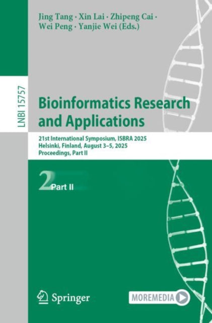 Bioinformatics Research and Applications: 21st International Symposium, ISBRA 2025, Helsinki, Finland, August 3–5, 2025, Proceedings, Part II
