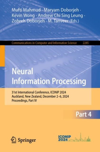 Neural Information Processing: 31st International Conference, ICONIP 2024, Auckland, New Zealand, December 2–6, 2024, Proceedings, Part IV