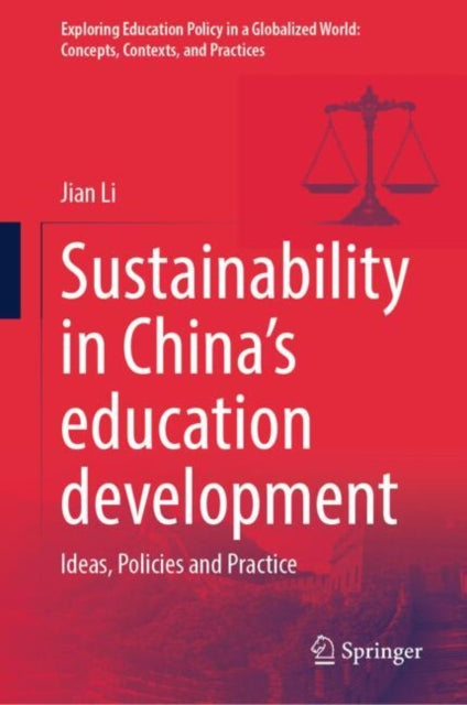 Sustainability in China’s education development: Ideas, Policies and Practice