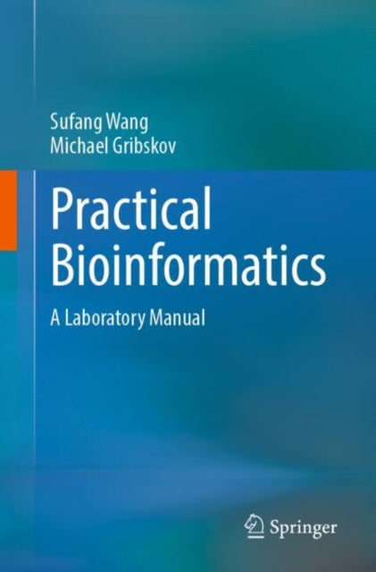 Practical Bioinformatics: A Laboratory Manual