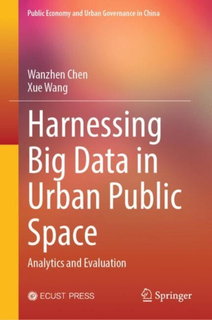 Harnessing Big Data in Urban Public Space: Analytics and Evaluation