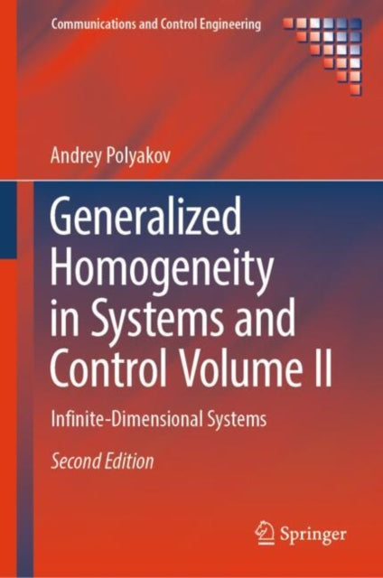 Generalized Homogeneity in Systems and Control Volume II: Infinite-Dimensional Systems