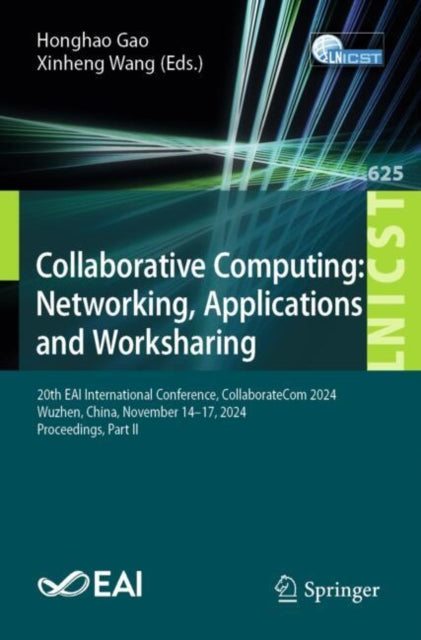 Collaborative Computing: Networking, Applications and Worksharing: 20th EAI International Conference, CollaborateCom 2024, Wuzhen, China, November 14–17, 2024, Proceedings, Part II