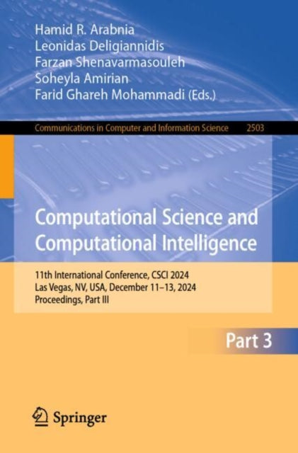 Computational Science and Computational Intelligence: 11th International Conference, CSCI 2024, Las Vegas, NV, USA, December 11–13, 2024, Proceedings, Part III
