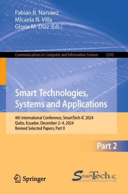 Smart Technologies, Systems and Applications: 4th International Conference, SmartTech-IC 2024, Quito, Ecuador, December 2–4, 2024, Revised Selected Papers, Part II