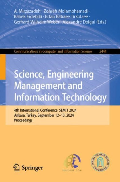 Science, Engineering Management and Information Technology: 4th International Conference, SEMIT 2024, Ankara, Turkey, September 12–13, 2024, Proceedings