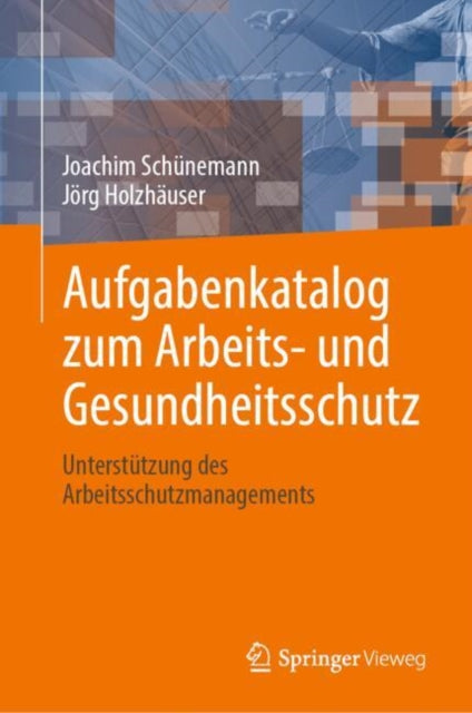 Aufgabenkatalog zum Arbeits- und Gesundheitsschutz: Unterstutzung des Arbeitsschutzmanagements