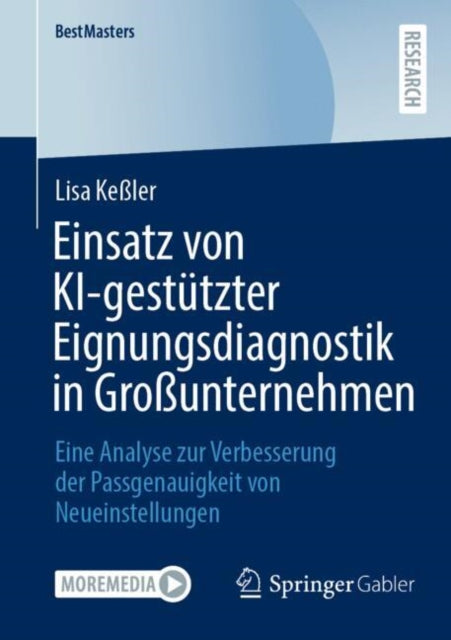 Einsatz von KI-gestutzter Eignungsdiagnostik in Großunternehmen: Eine Analyse zur Verbesserung der Passgenauigkeit von Neueinstellungen