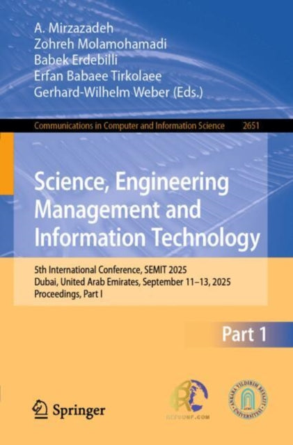 Science, Engineering Management and Information Technology: 5th International Conference, SEMIT 2025, Dubai, United Arab Emirates, September 11–13, 2025, Proceedings, Part I