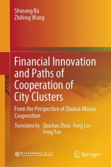 Financial Innovation and Paths of Cooperation of City Clusters: From the Perspective of Zhuhai-Macao Cooperation