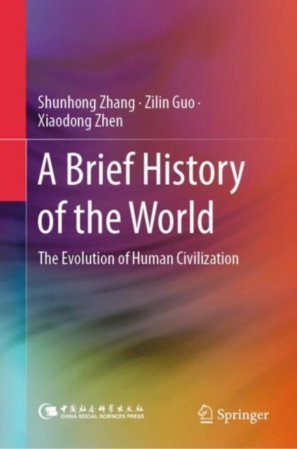 A Brief History of the World: The Evolution of Human Civilization