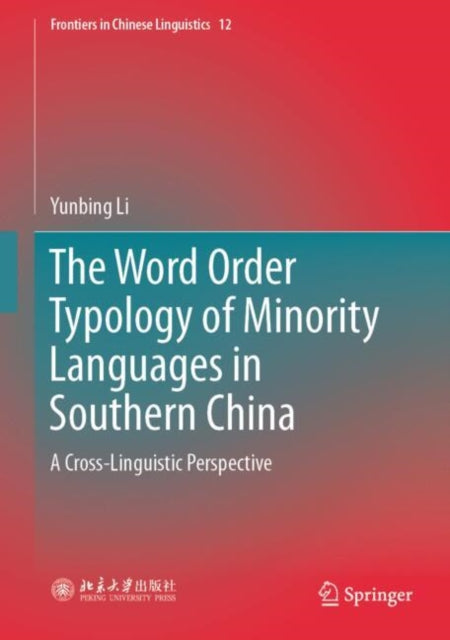 The Word Order Typology of Minority Languages in Southern China: A Cross-Linguistic Perspective