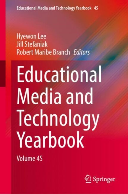 Educational Media and Technology Yearbook: Volume 45