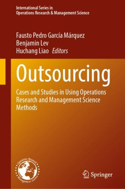 Outsourcing: Cases and Studies in Using Operations Research and Management Science Methods